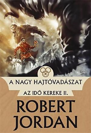 [Az Idő kereke 02] • Az Idő Kereke [2] - A nagy hajtóvadászat 1.-2.